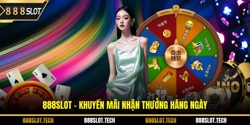 888slot - khuyến mãi nhận thưởng hàng ngày