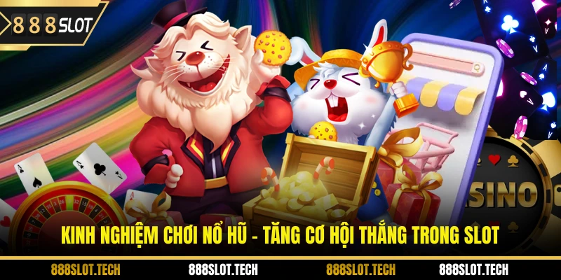 kinh nghiệm chơi nổ hũ