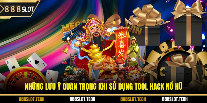 Những lưu ý quan trọng khi sử dụng Tool hack nổ hũ